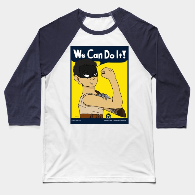 We Can Do It! Furiosa Baseball T-Shirt by SpaceAceKaiju